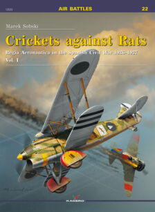 12022 u - Crickets against Rats. Regia Aeronautica in the Spanish Civil War 1936-1937 vol. I