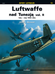 12010p - Luftwaffe nad Tunezją vol. II luty – maj 1943 roku (bez dodatków)
